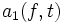 a_1(f,t)